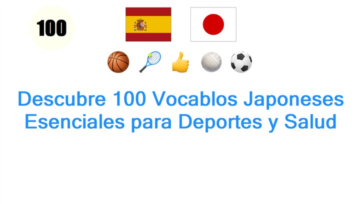 Descubre 100 Vocablos Japoneses Esenciales para Deportes y Salud